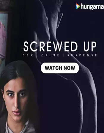 Screwed Up 2023 (Season 1) HDRip | Hindi Full Movie – 480p (COMPLETE)