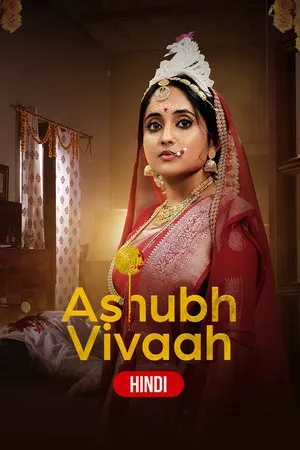 Ashubh Vivaah aka Kaalratri 2024 Season 01 Audio WEB-DL | Hindi Full Movie [ALL EPISODES]